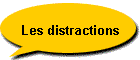Les distractions