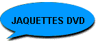 JAQUETTES DVD